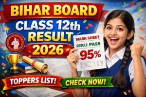 Read more about the article Bihar Board Class 12th Result 2026